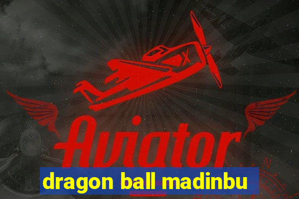dragon ball madinbu